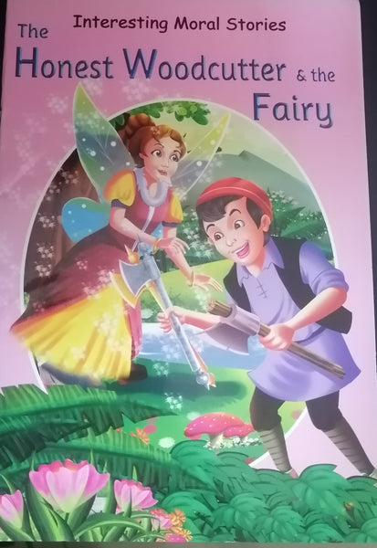 INTERESTING MORAL STORIES-THE HONEST WOODCUTTER AND THE FAIRY