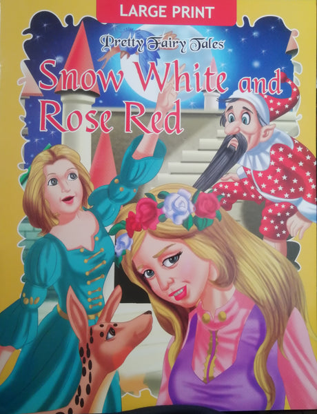 LARGE PRINT PRETTY FAIRY TALES SNOW WHITE AND ROSE RED