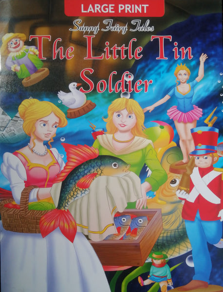 LARGE PRINT SUNNY FAIRY TALES THE LITTLE TIN SOLDIER