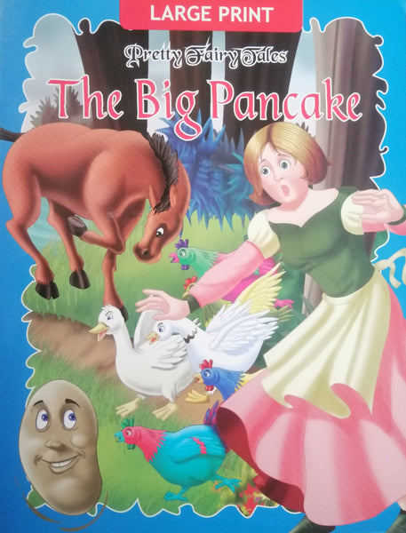 LARGE PRINT PRETTY FAIRY TALES THE BIG PANCAKE