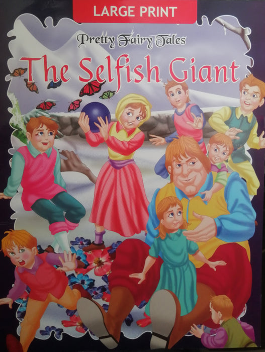 LARGE PRINT PRETTY FAIRY TALES THE SELFISH GIANT