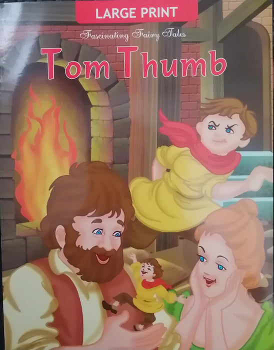 LARGE PRINT FASCINATING FAIRY TALES TOM THUMB