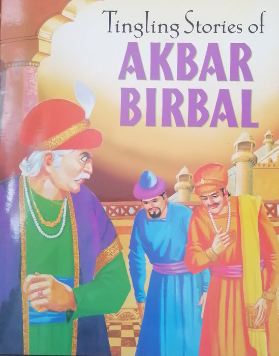 TINGLING STORIES OF AKBAR BIRBAL