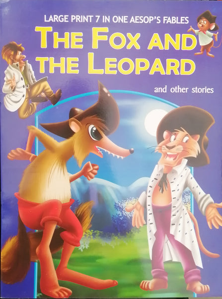 LARGE PRINT 7 IN ONE AESOP'S FABLES THE FOX AND THE LEOPARD AND OTHER STORIES