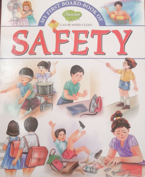 MY FIRST BOARD-BOOK OF SAFETY CAN BE WIPED CLEAN