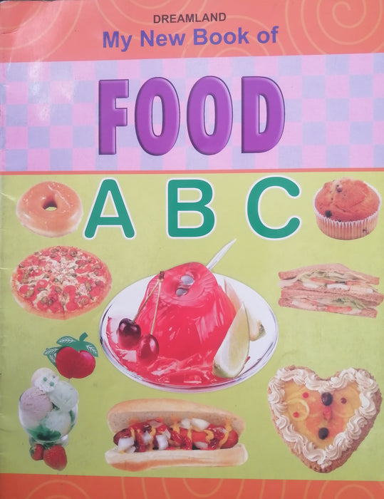 DREAMLAND MY NEW BOOK OF FOOD ABC