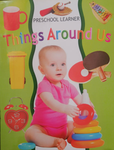 PRESCHOOL LEARNER THINGS AROUND US