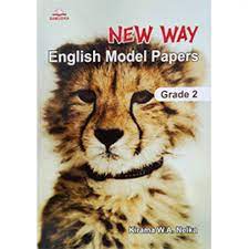 NEW WAY ENGLISH MODEL PAPERS GRADE 2