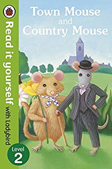 LADYBIRD READ IT YOURSELF TOWN MOUSE AND COUNTRY MOUSE LEVEL 2