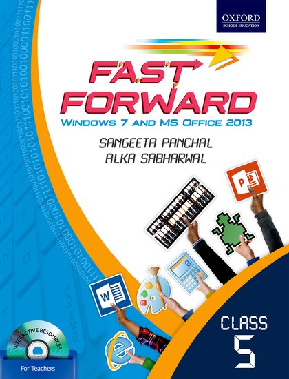 FAST FORWARD: WINDOWS 7 AND MS OFFICE 2013 BOOK 5