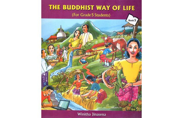 THE BUDDHIST WAY OF LIFE BOOK 5