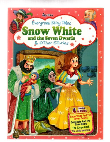 Evergreen Fairy Tales Snow White and the Seven Dwarfs & Other Stories