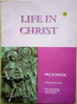 LIFE IN CHRIST BOOK -PRESCHOOL