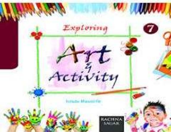 Together With Exploring Art & Activity for Class 7