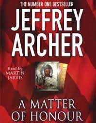 JEFFREY ARCHER A MATTER OF HONOUR