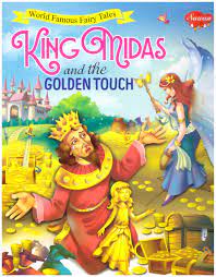 WORLD FAMOUS FAIRY TALES KING MIDAS AND THE GOLDEN TOUCH