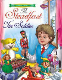 WORLD FAMOUS FAIRY TALES THE STEADFAST TIN SOLDIER