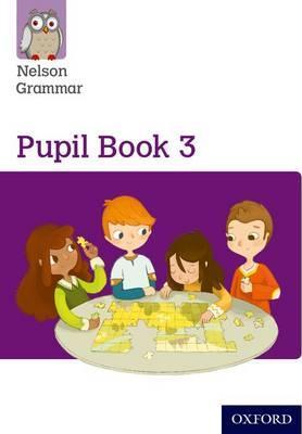 Nelson Grammar Pupil Book 3