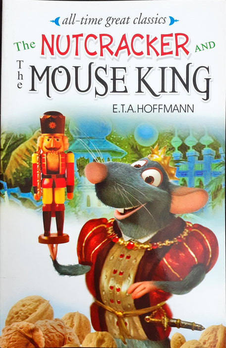 ALL TIME GREAT CLASSICS THE NUTCRACKER AND THE MOUSE KING