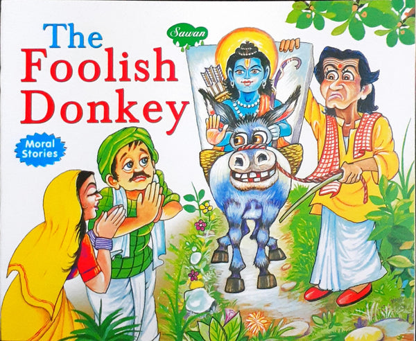 MORAL STORIES-220 THE FOOLISH DONKEY