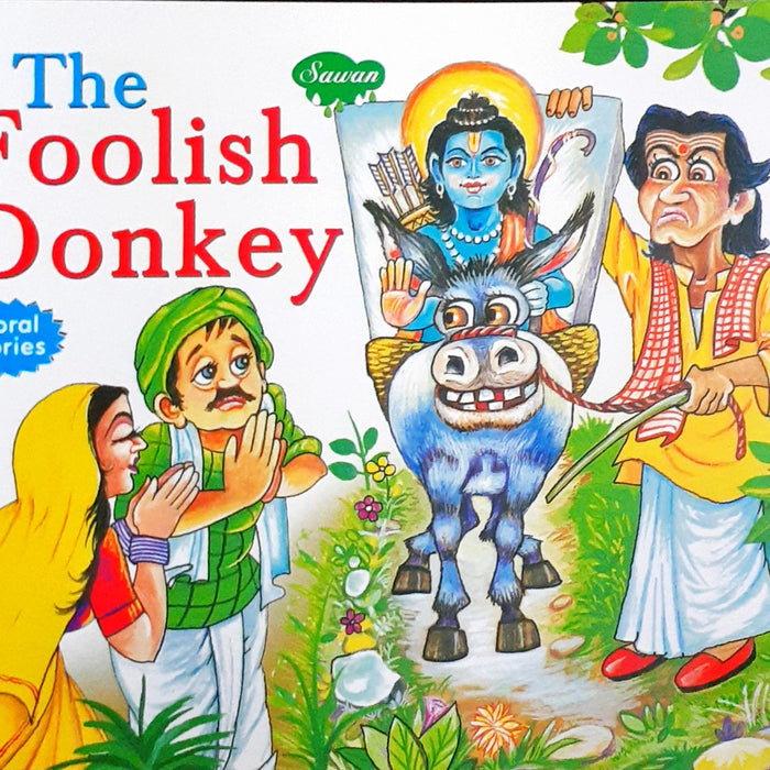 MORAL STORIES-220 THE FOOLISH DONKEY