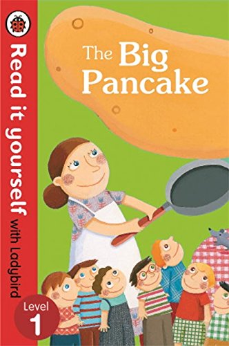 LADYBIRD READ IT YOURSELF THE BIG PANCAKE LEVEL 1