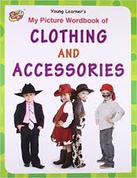 Young Learner's My Picture Wordbook of Clothing and Accessories