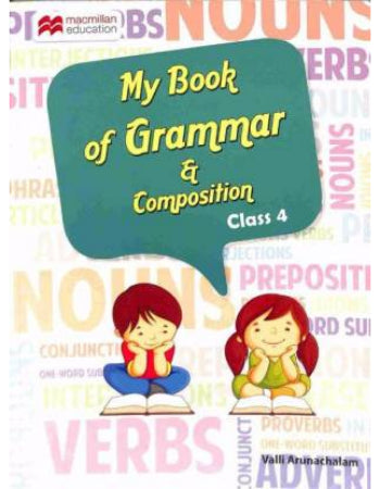 MY BOOK OF GRAMMAR AND COMPOSITION-CLASS 4